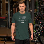 I Paused My Game to Workout - T-Shirt - 8-Bit