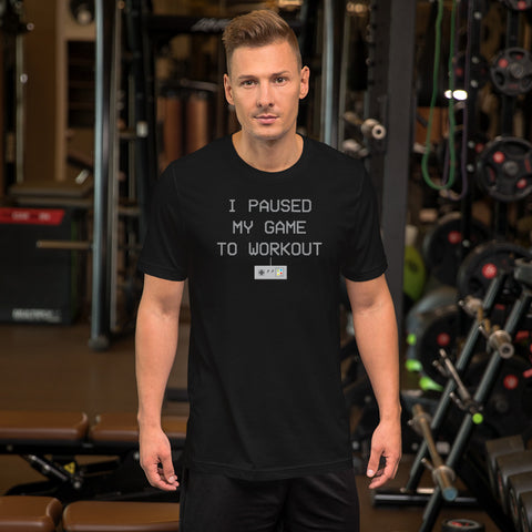 I Paused My Game to Workout - T-Shirt - 8-Bit